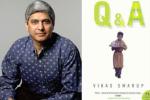 Slumdog Millionaire story novel, Vikas Swarup’s Q&A, diplomat and q a author vikas swarup mea s new spokesperson, International atomic energy agency