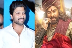 Allu Arjun on Syeraa, Allu Arjun lauds Syeraa, allu arjun lauds syeraa and the team, Magadheera