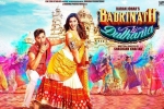 trailers songs, Badrinath Ki Dulhania movie, badrinath ki dulhania hindi movie, Badrinath