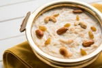 sheer khurma calories, sheer khurma preparation in hindi language, eid al fitr 2019 sheer kurma recipe, Seviyan sheer khurma calories, sheer khurma preparation in hindi language, eid al fitr 2019 sheer kurma recipe, Seviyan