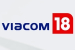 Viacom 18 and Paramount Global new business, Viacom 18 and Paramount Global shares, viacom 18 buys paramount global stakes, Nia