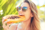 Papaya health benefits, Papaya ignore, who should avoid eating papaya, Upa